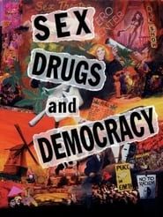 Sex, Drugs and Democracy series tv