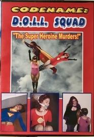 Codename: D.O.L.L. SQUAD: The Superheroine Murders! series tv