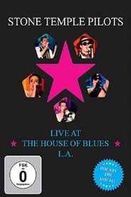 Stone Temple Pilots: Live At The House of the Blues L.A. series tv