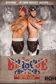 The Briscoe Brothers: The Baddest Tag Team on the Planet series tv