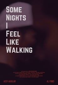 Some Nights I Feel Like Walking series tv