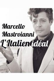 Marcello Mastroianni: The Ideal Italian series tv