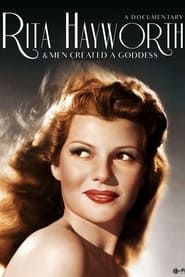 Rita Hayworth: And Men Created a Goddess series tv