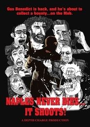 Naples Never Dies... It Shoots! series tv