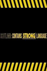 Scotland: Contains Strong Language series tv