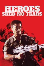 Heroes Shed No Tears series tv