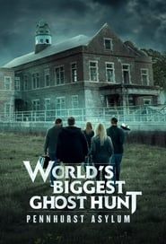 World's Biggest Ghost Hunt: Pennhurst Asylum series tv
