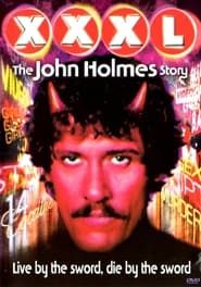 XXXL: The John Holmes Story 2000 streaming