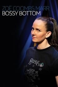 Zoë Coombs Marr: Bossy Bottom series tv