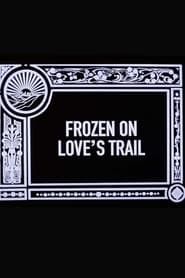Image Frozen on Love's Trail 1912