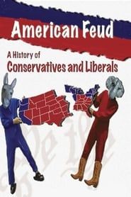 Image American Feud: A History of Conservatives and Liberals 2017