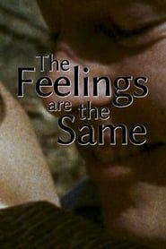 The Feelings Are the Same-hd