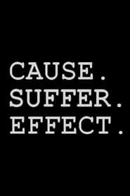 Cause Suffer Effect series tv