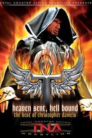The Best of Christopher Daniels: Heaven Sent, Hell Bound-hd