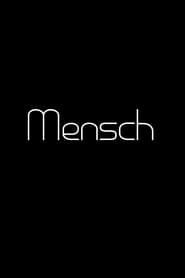 Mensch (not completed) series tv