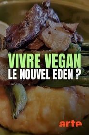 Image Vivre vegan, le nouvel éden ?