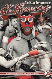 The Many Adventures of El Generico 2012 streaming