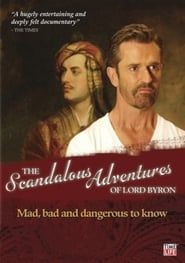 The Scandalous Adventures of Lord Byron series tv