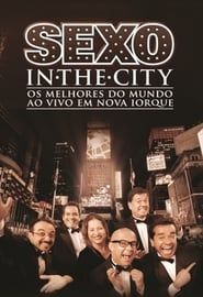 Cia. de Comédia Os Melhores do Mundo - Sexo In The City Ao vivo em Nova Iorque series tv