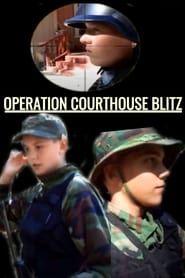 Operation Courthouse Blitz-hd