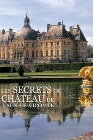 The secrets of the castle of Vaux-le-Vicomte series tv