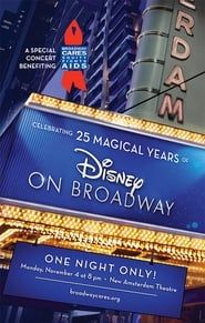 Celebrating 25 Magical Years of Disney on Broadway series tv