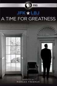 JFK & LBJ: A Time for Greatness series tv