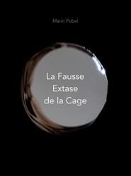 The False Ecstasy of the Cage series tv