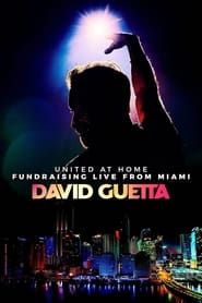David Guetta | United at Home - Fundraising Live from Miami series tv
