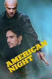 Voir American Night (2021) en streaming