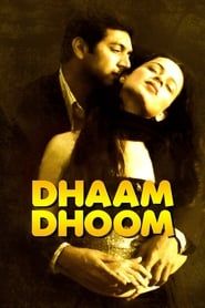 Dhaam Dhoom (2008)