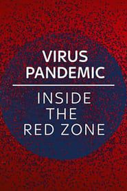 Coronavirus – Into The Red Zone series tv