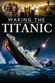 Waking The Titanic series tv