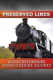 Preserved Lines: Gloucestershire Warwickshire Railway series tv
