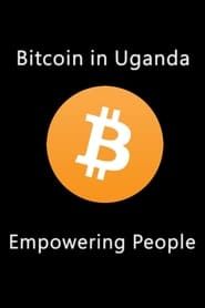 Bitcoin In Uganda - Empowering People series tv