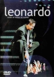 Leonardo - Todas As Coisas Do Mundo series tv
