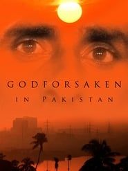 Godforsaken in Pakistan series tv