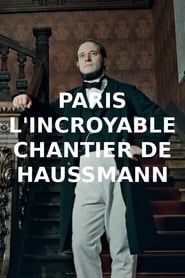 Paris : l'incroyable chantier de Haussmann series tv