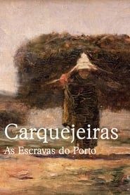 Carquejeiras - As Escravas do Porto (2020)