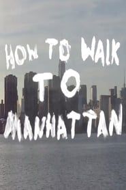 Image How To Walk To Manhattan 2013