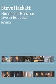 Steve Hackett : Hungarian Horizons - Live in Budapest 2002 series tv