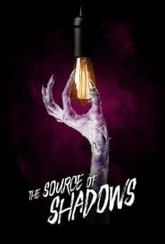 The Source of Shadows series tv