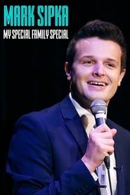 Mark Sipka: My Special Family Special (2018)