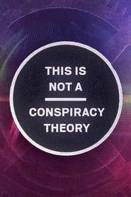 This is Not a Conspiracy Theory series tv