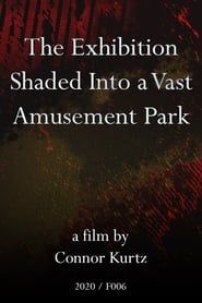 The Exhibition Shaded Into a Vast Amusement Park series tv