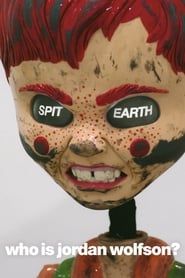 watch Spit Earth: Who is Jordan Wolfson?