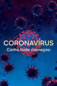 Coronavírus: Como Tudo Começou  streaming