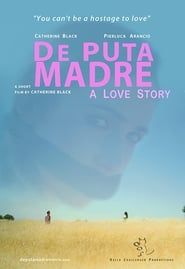 De Puta Madre: A Love Story series tv