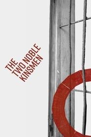 The Two Noble Kinsmen - Live at Shakespeare's Globe series tv