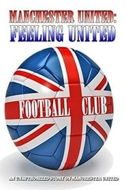Manchester United: Feeling United series tv